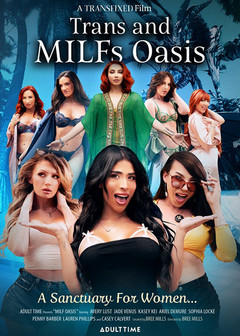 Trans and MILFs oasis