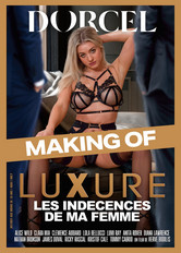 Making of - Luxure - les indécences de ma femme