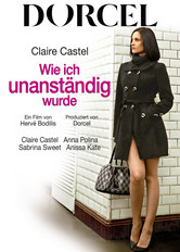 Claire Castel : Wie ich unanständig wurde