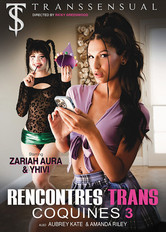 Rencontres trans coquines vol.3