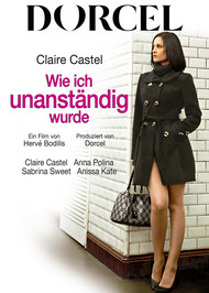 Claire Castel : Wie ich unanständig wurde