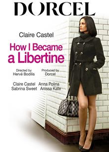 Claire Castel : How I became a libertine