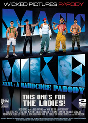 Magic Mike XXXL : a Hardcore Parody